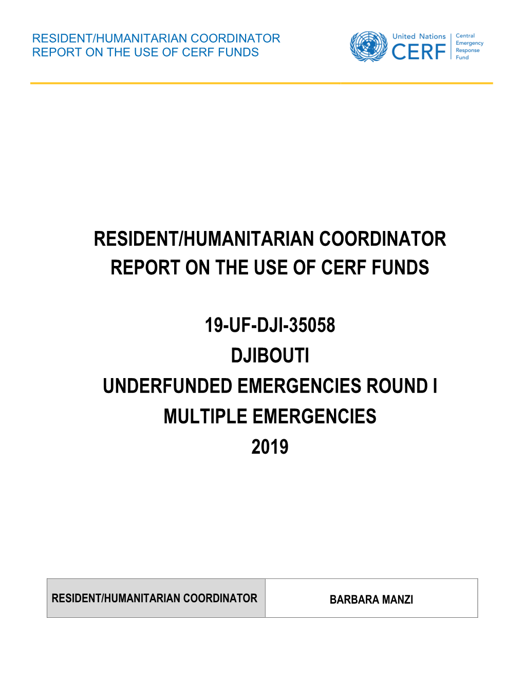 Resident/Humanitarian Coordinator Report on the Use of Cerf Funds 19-Uf-Dji-35058 Djibouti Underfunded Emergencies Round I Mult