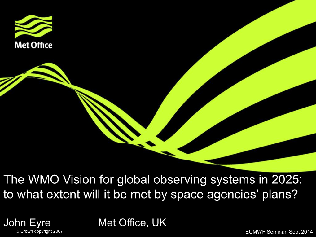 The WMO Vision for Global Observing Systems in 2025: to What Extent Will It Be Met by Space Agencies’ Plans?