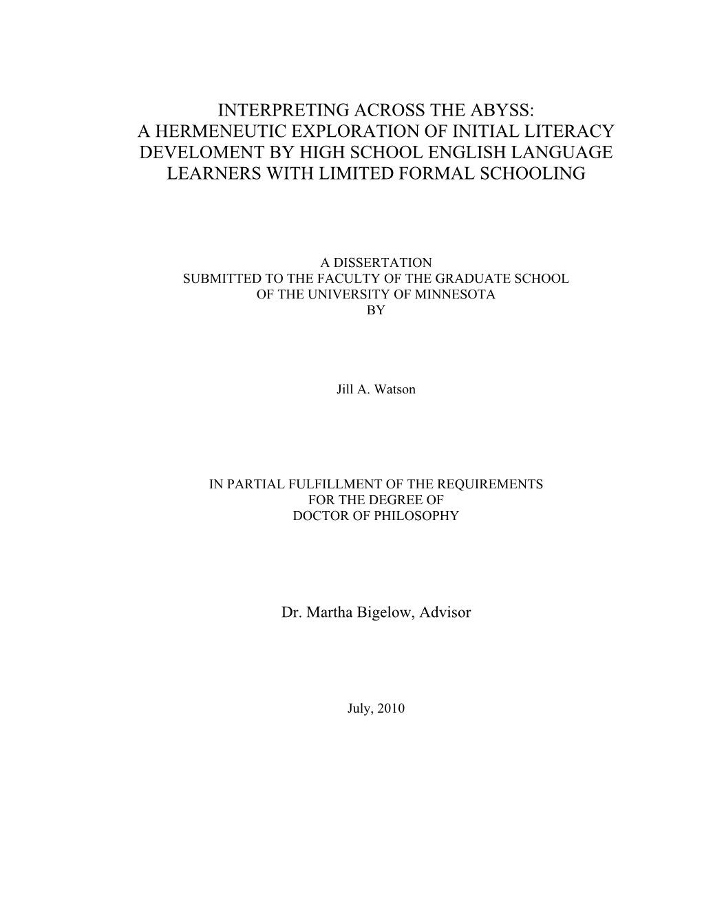 Interpreting Across the Abyss: a Hermeneutic Exploration of Initial Literacy Develoment by High School English Language Learners with Limited Formal Schooling