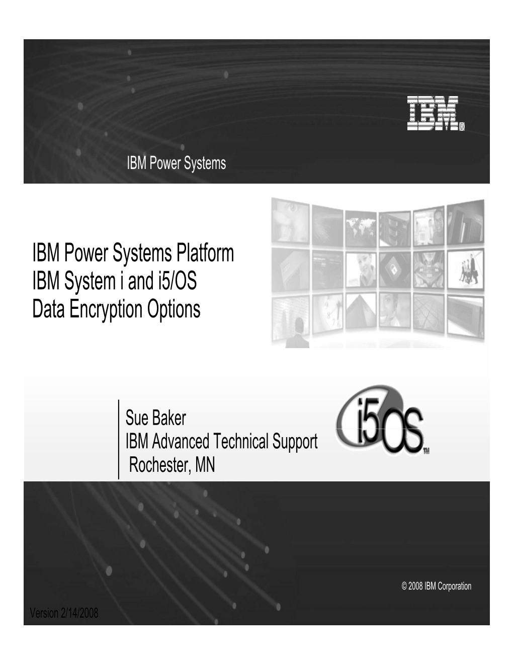 IBM Power Systems Platform IBM System I and I5/OS Data Encryption Options