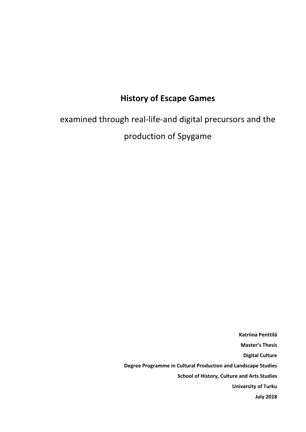 History of Escape Games Examined Through Real-Life-And Digital Precursors and The