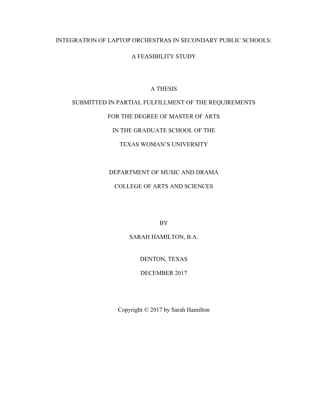 Integration of Laptop Orchestras in Secondary Public Schools: a Feasibility Study a Thesis Submitted in Partial Fulfillment of T