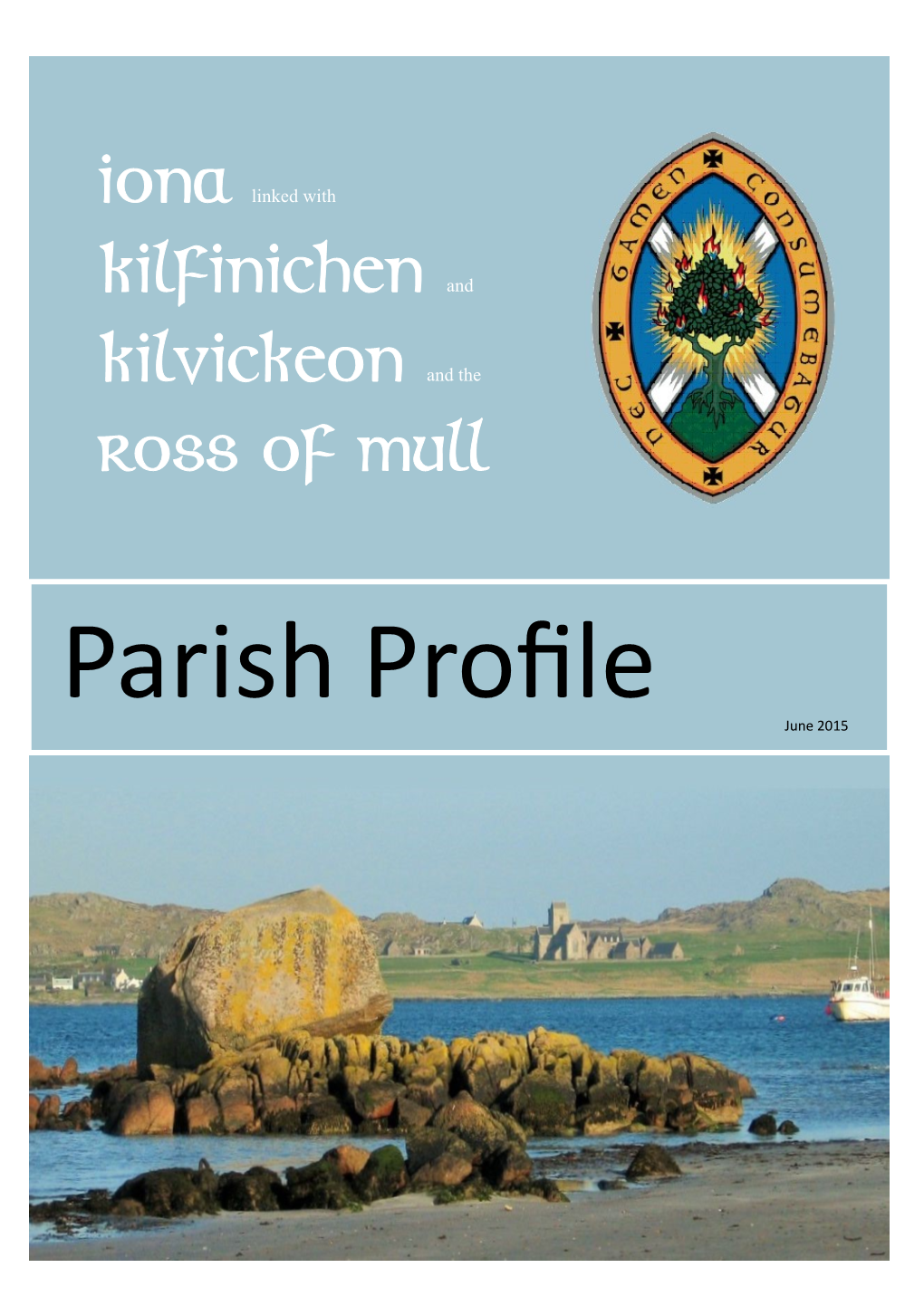Iona Linked with Kilfinichen and Kilvickeon and the Ross of Mull