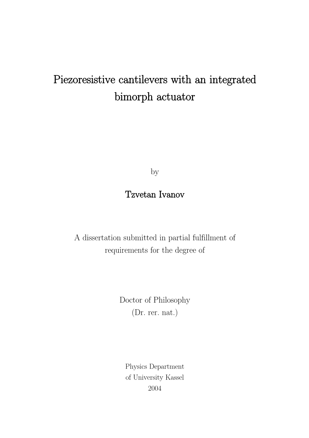 Piezoresistive Cantilevers with an Integrated Bimorph Actuator