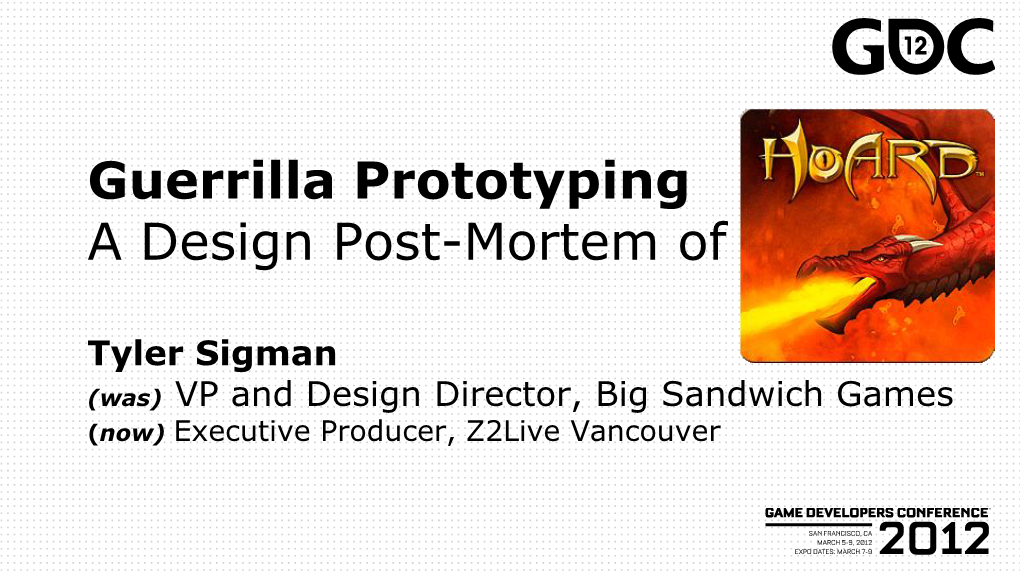 Guerrilla Prototyping a Design Post-Mortem of HOARD