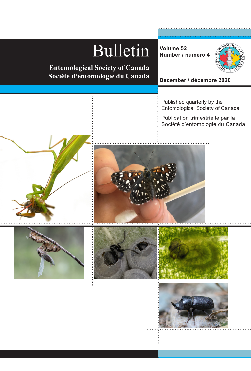 Bulletin Number / Numéro 4 Entomological Society of Canada Société D’Entomologie Du Canada December / Décembre 2020