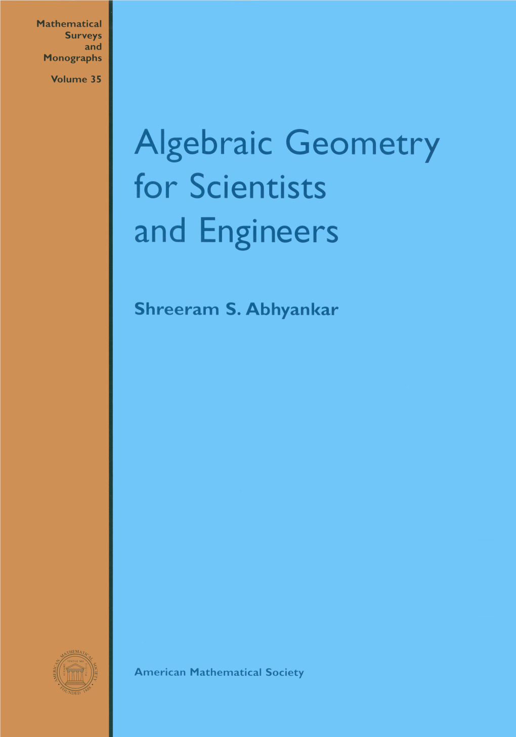 Algebraic Geometry for Scientists and Engineers Algebraic Geometry for Scientists and Engineers