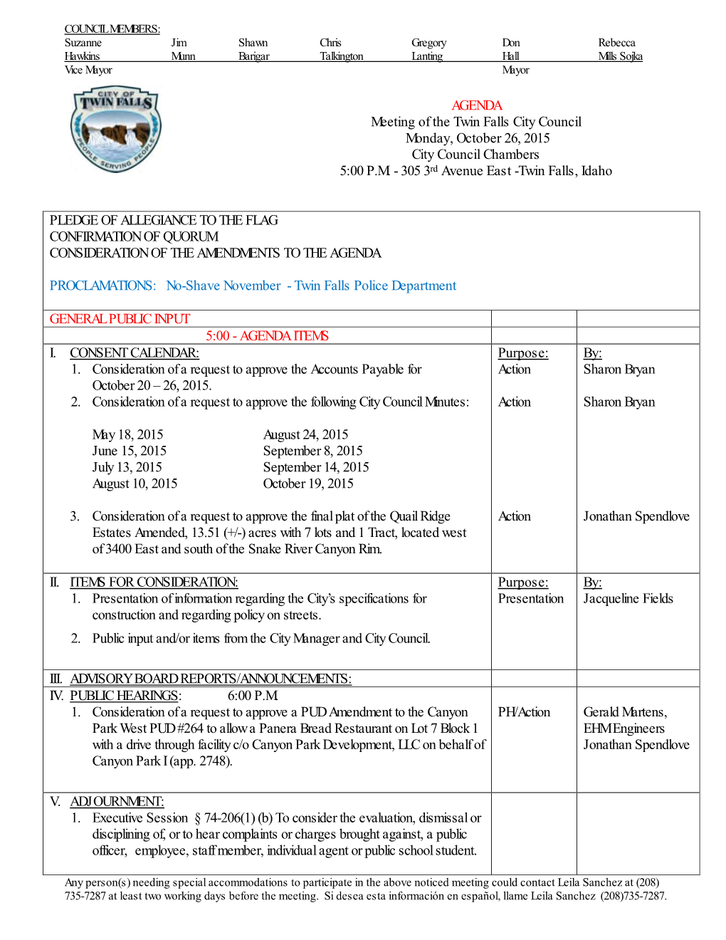 Pledge of Allegiance to the Flag Confirmation of Quorum Consideration of the Amendments to the Agenda