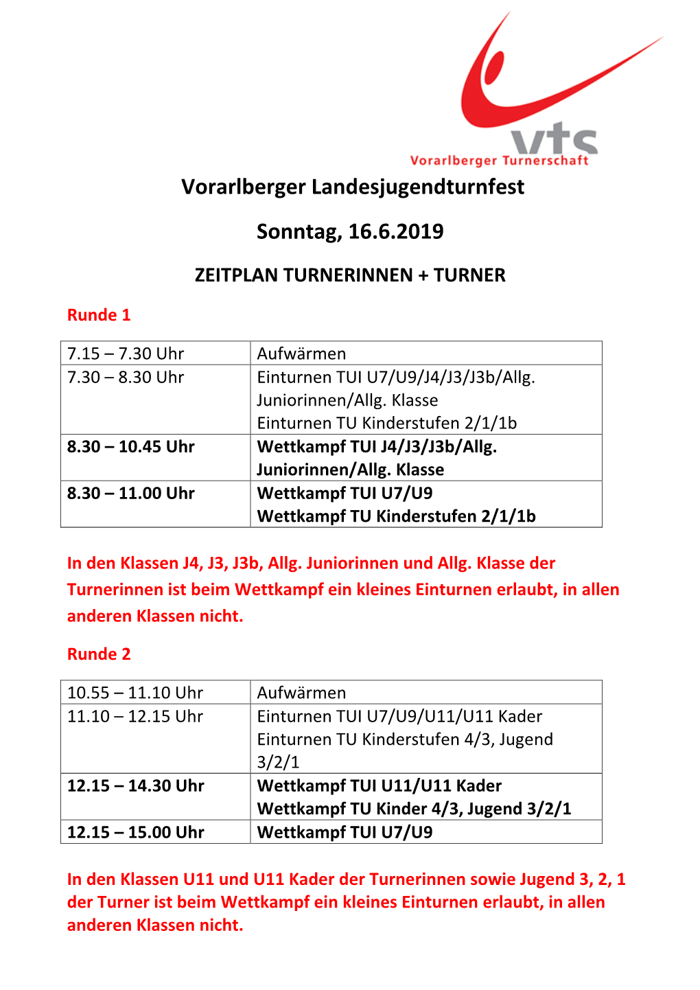 Vorarlberger Landesjugendturnfest Sonntag, 16.6.2019 ZEITPLAN TURNERINNEN + TURNER