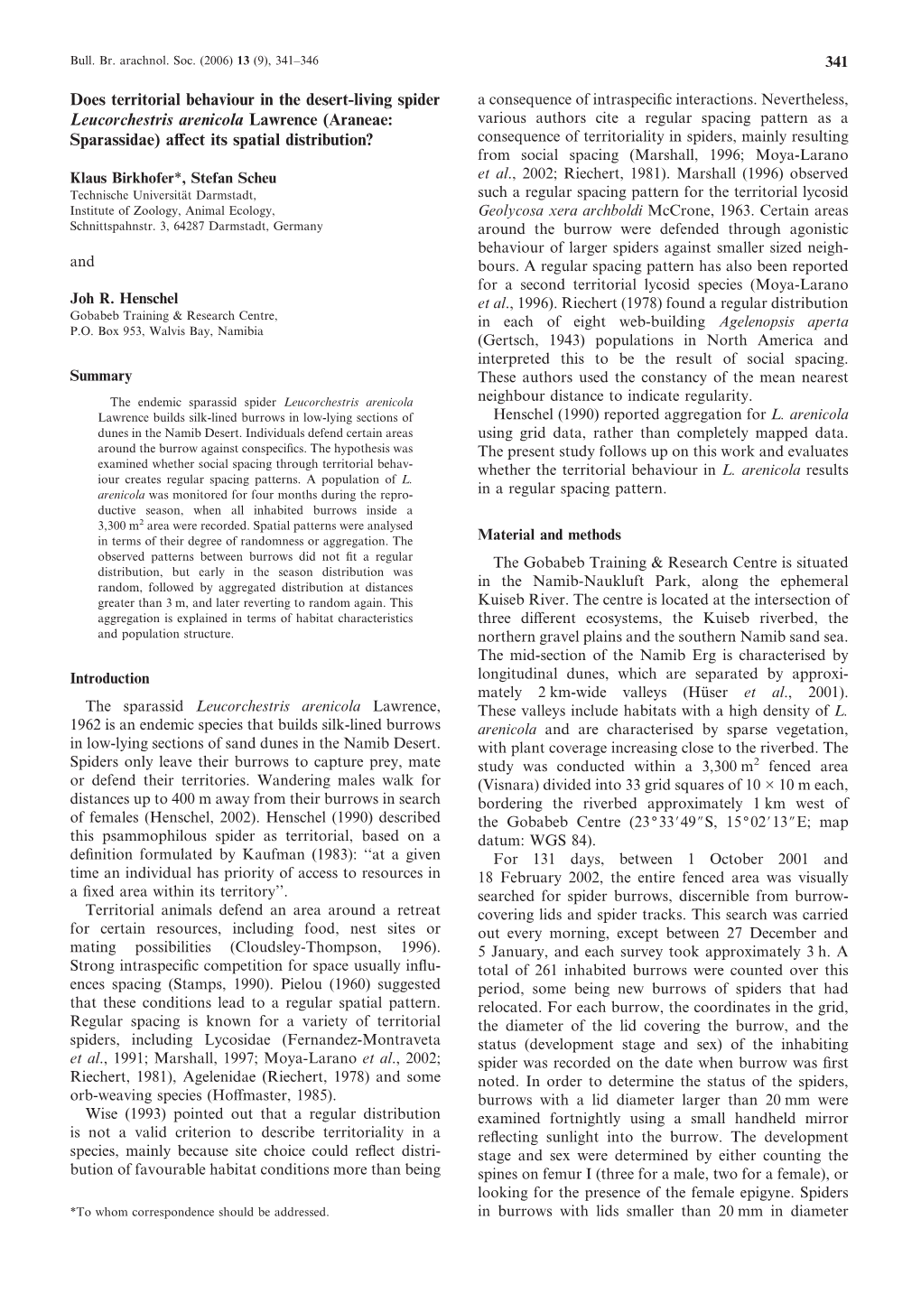 Does Territorial Behaviour in the Desert-Living Spider Leucorchestris