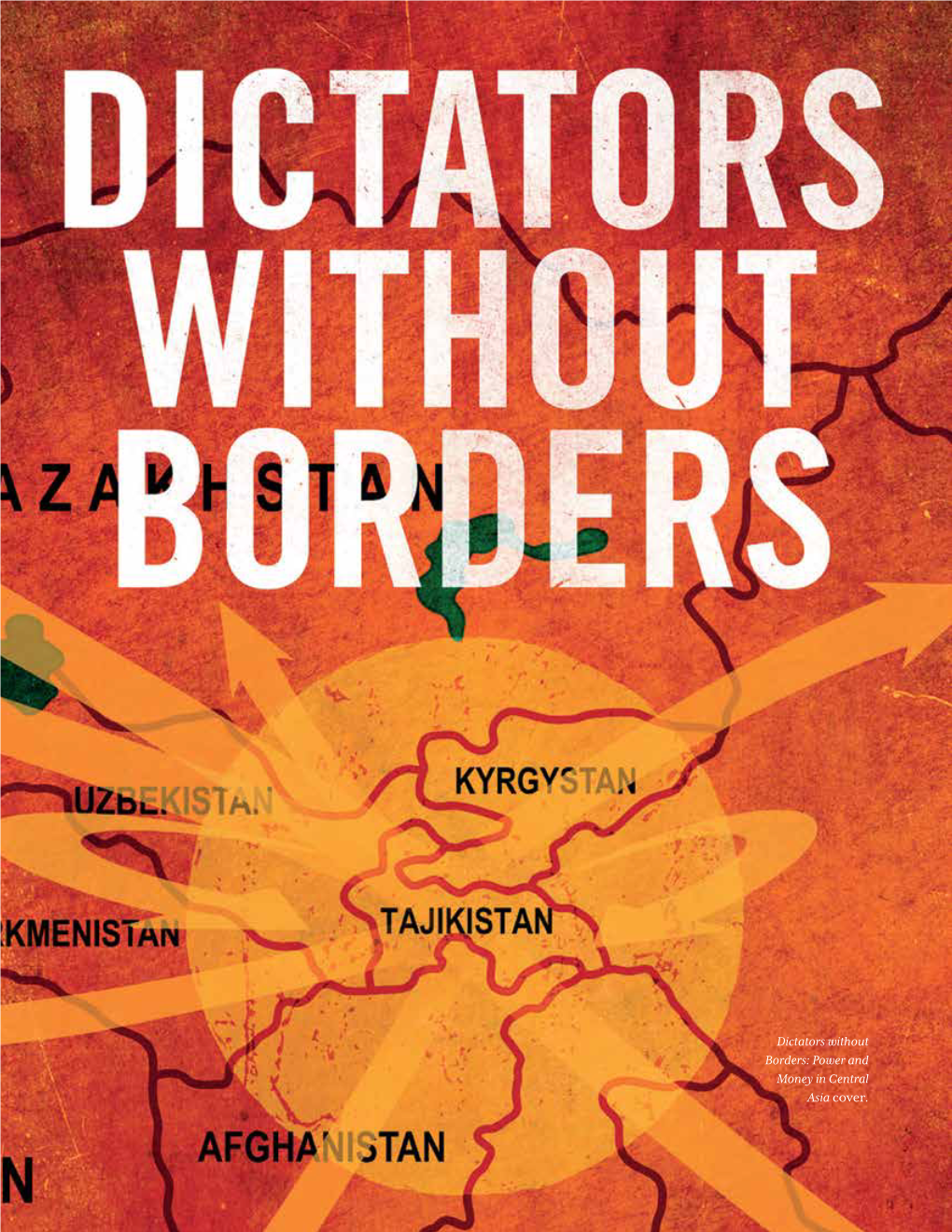 Dictators Without Borders: Power and Money in Central Asia Cover