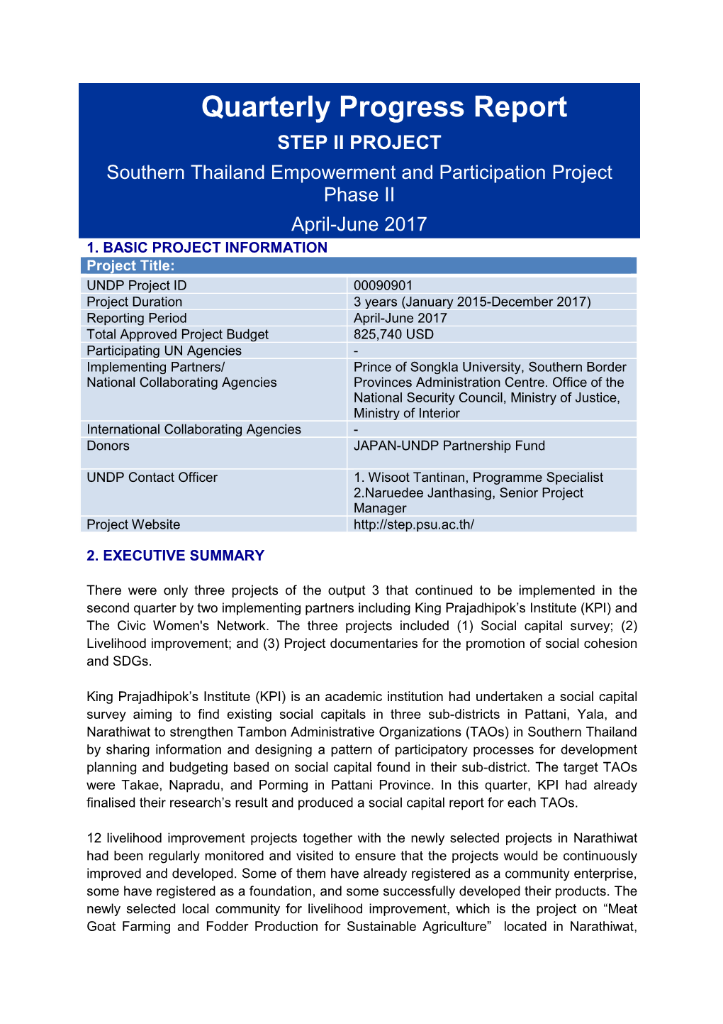 Quarterly Progress Report STEP II PROJECT Southern Thailand Empowerment and Participation Project Phase II April-June 2017 1