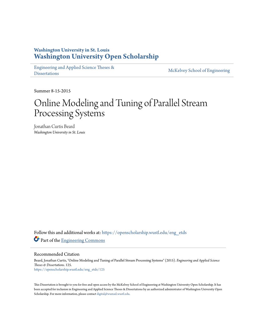 Online Modeling and Tuning of Parallel Stream Processing Systems Jonathan Curtis Beard Washington University in St