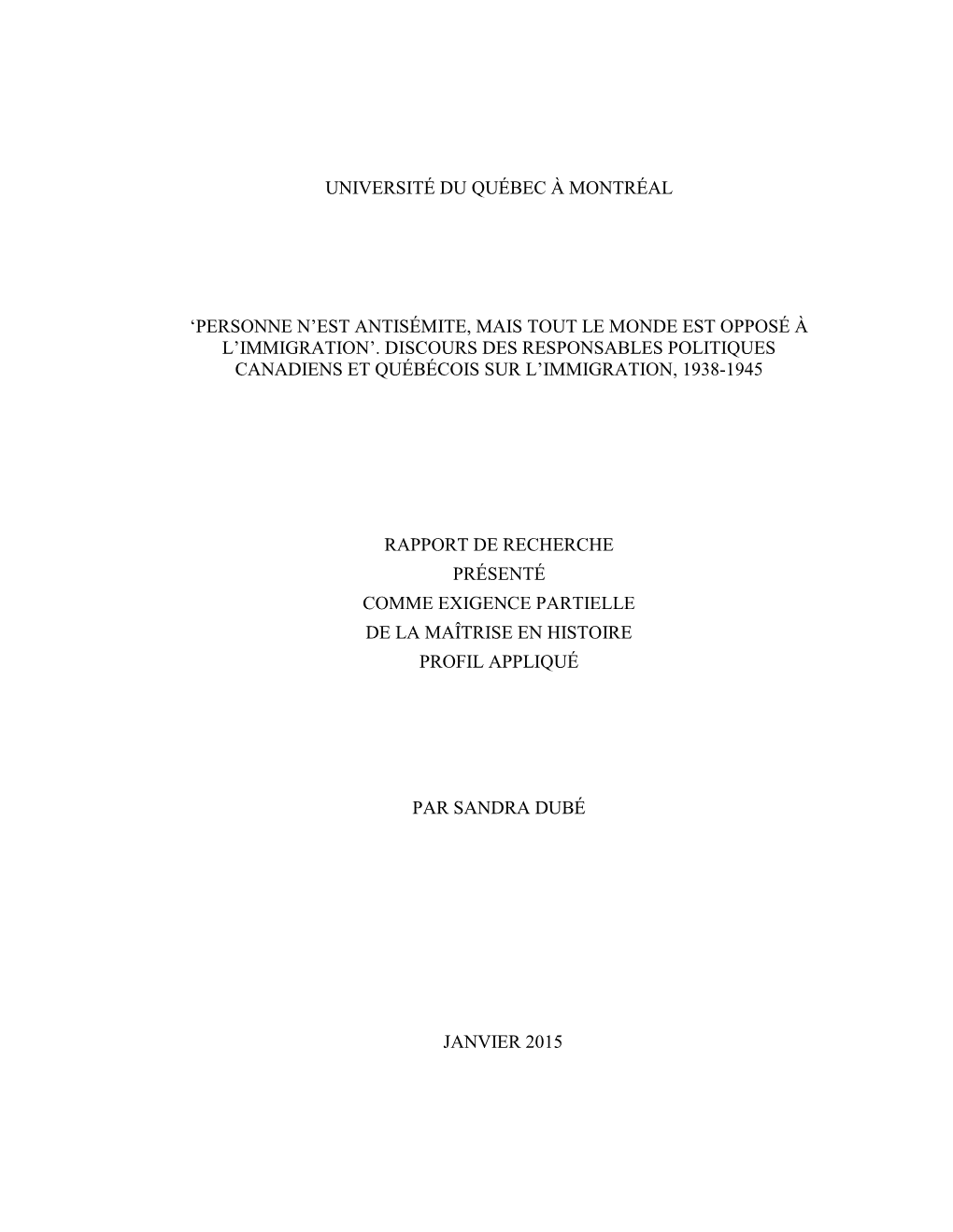 DUBÉ, Sandra, « Personne N'est Antisémite, Mais Tout Le Monde Est