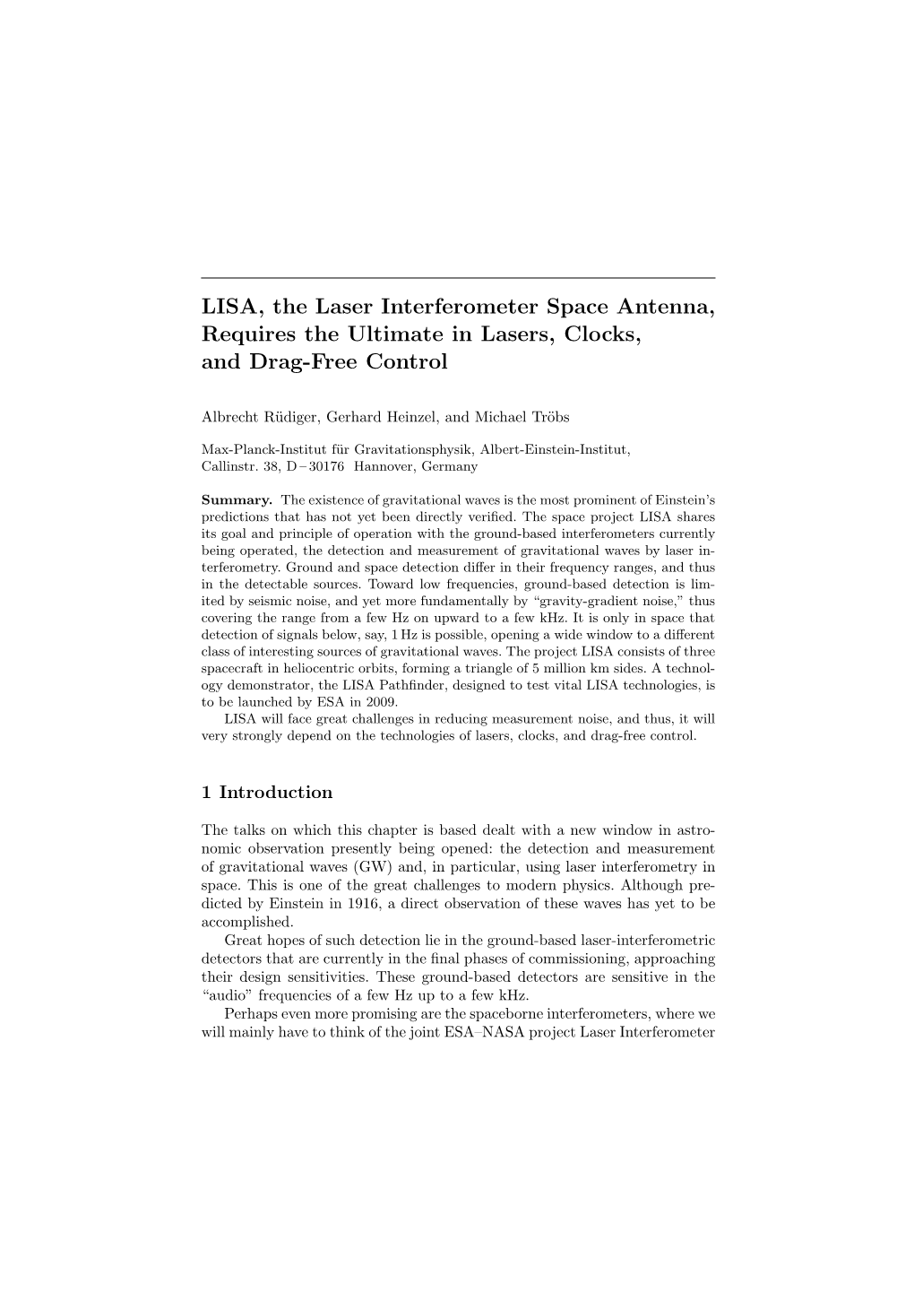 LISA, the Laser Interferometer Space Antenna, Requires the Ultimate in Lasers, Clocks, and Drag-Free Control