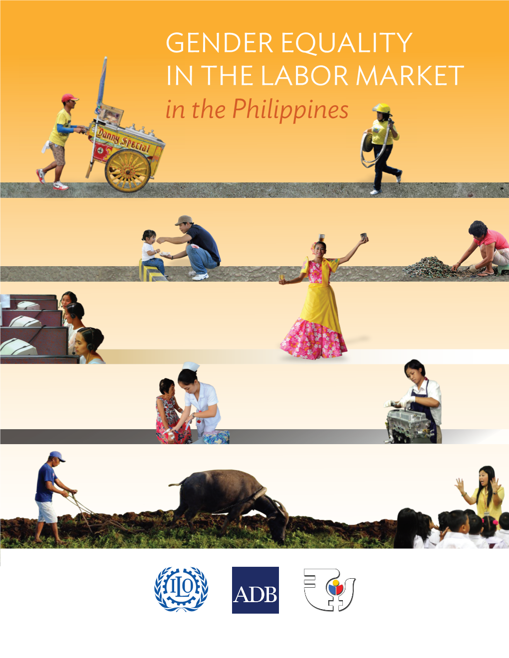 GENDER EQUALITY in the LABOR MARKET in the Philippines Gender Equality in the Labor Market in the Philippines © 2013 Asian Development Bank