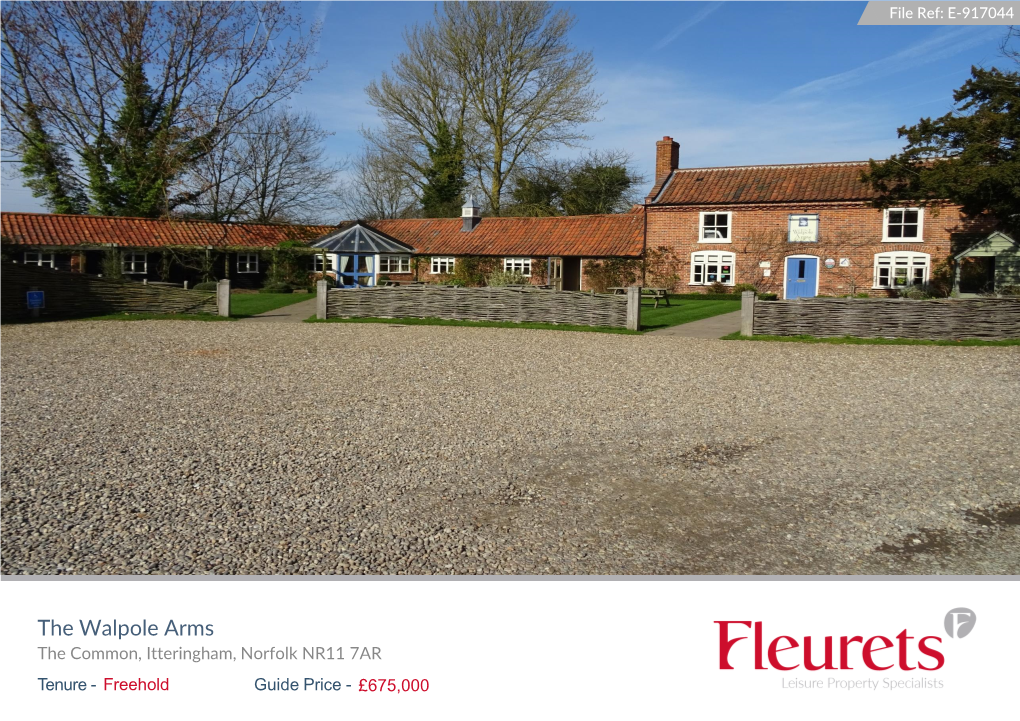 The Walpole Arms the Common, Itteringham, Norfolk NR11 7AR Tenure - Freehold Guide Price - £675,000 File Ref: E-917044 2