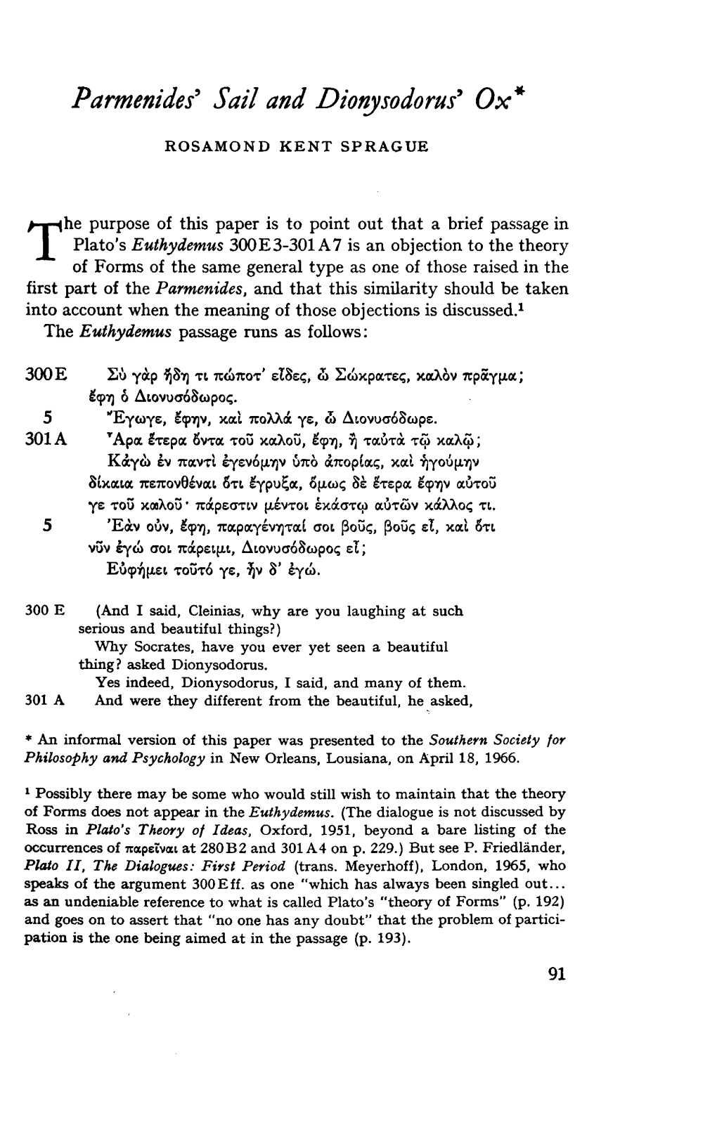 91 Parmenides' Sail and Dionysodorus' Ox* ROSAMOND