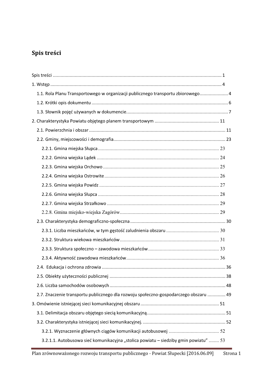 Plan Zrównoważonego Rozwoju Transportu Publicznego - Powiat Słupecki [2016.06.09] Strona 1