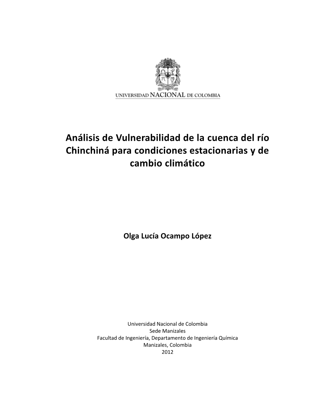 Análisis De Vulnerabilidad De La Cuenca Del Río Chinchiná Para Condiciones Estacionarias Y De Cambio Climático