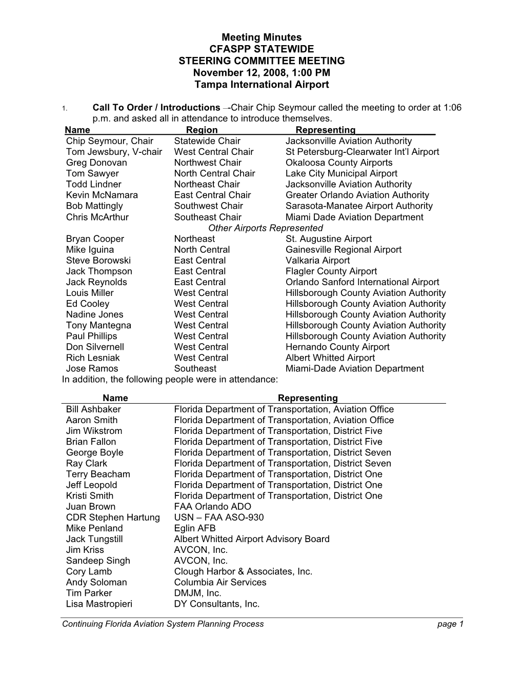 Meeting Minutes CFASPP STATEWIDE STEERING COMMITTEE MEETING November 12, 2008, 1:00 PM Tampa International Airport