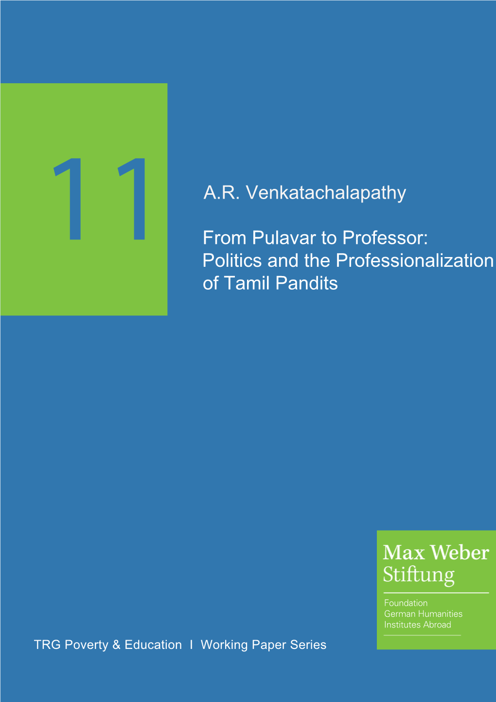 From Pulavar to Professor: Politics and the Professionalization of Tamil Pandits