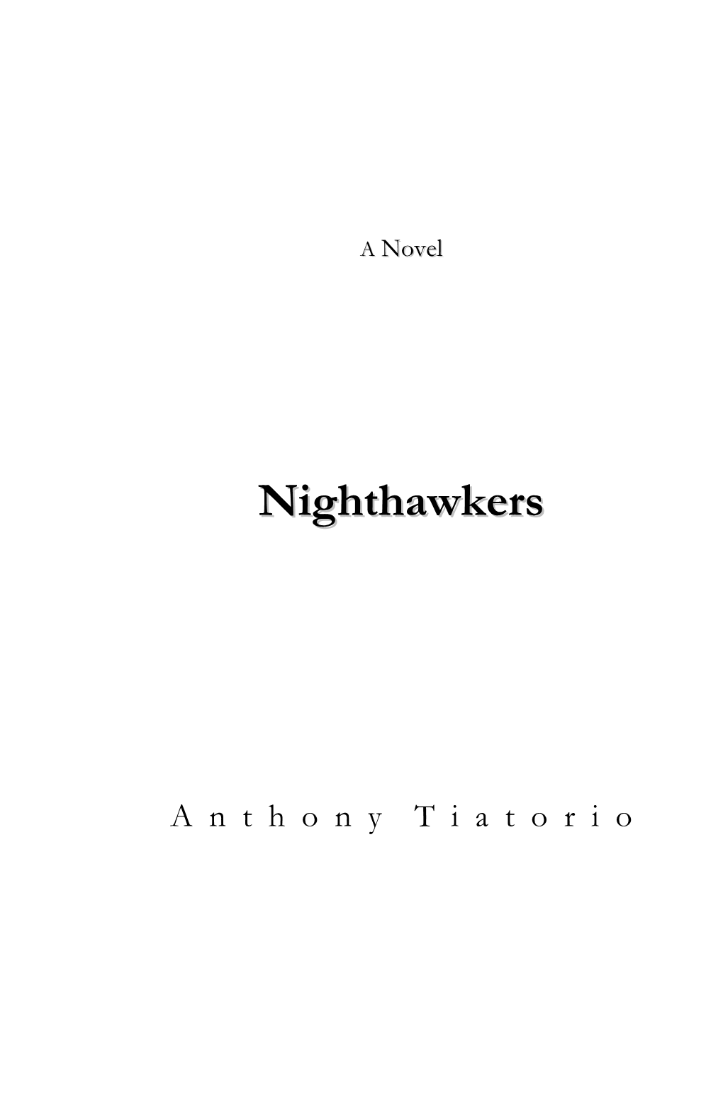 Nighthawkers 7 Came a Drastic Drop in Prices As the Economy Quickly Deflated; Many Businesses Were Threatened