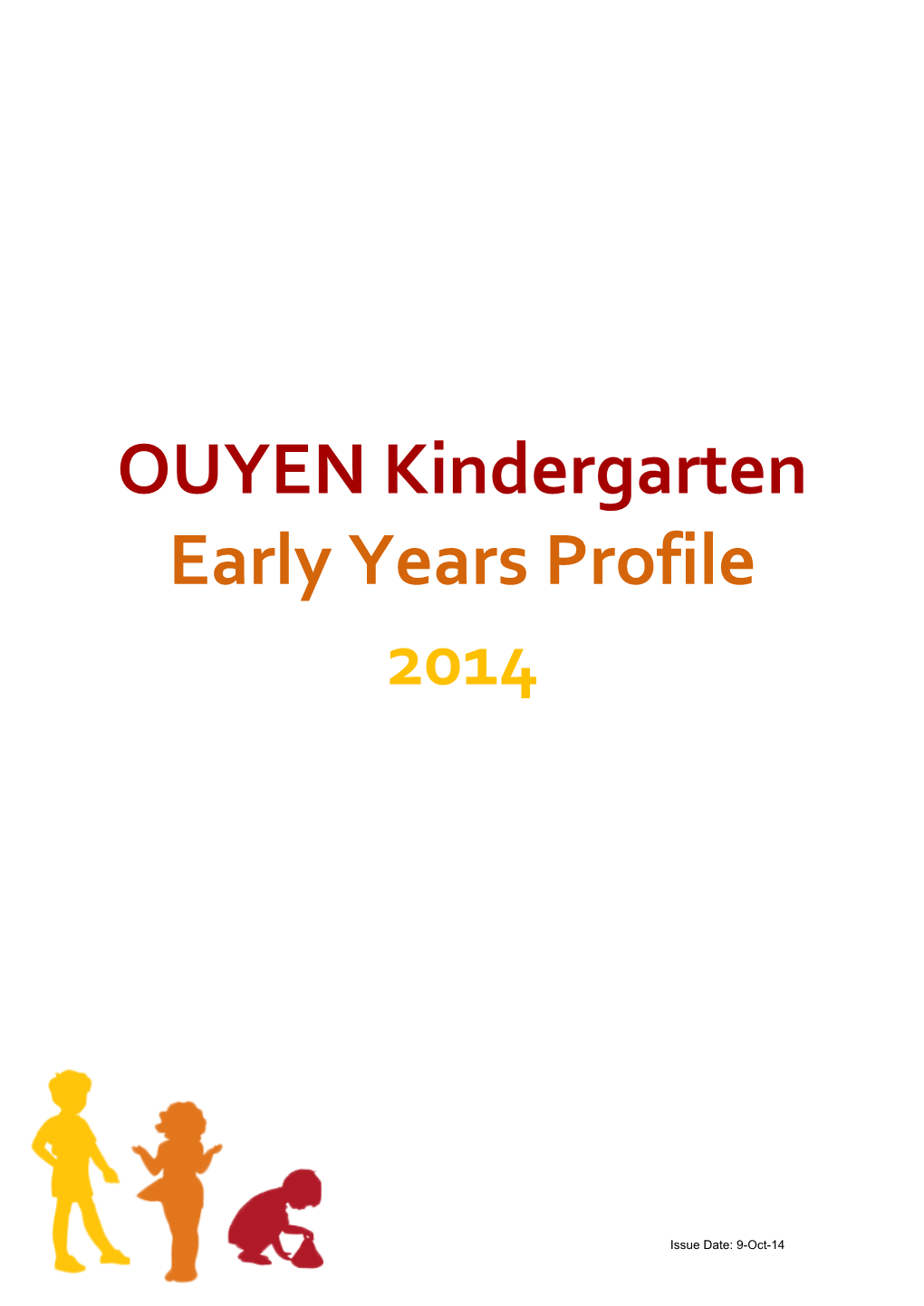 OUYEN Kindergarten Early Years Profile 2014