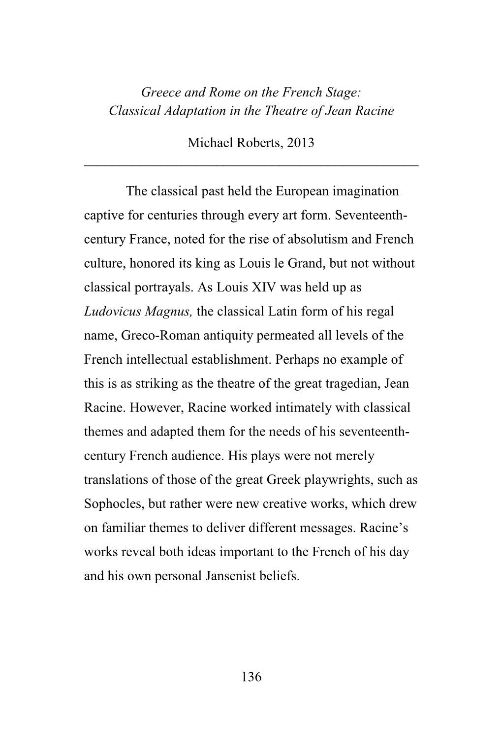 136 Greece and Rome on the French Stage: Classical Adaptation in the Theatre of Jean Racine Michael Roberts, 2013