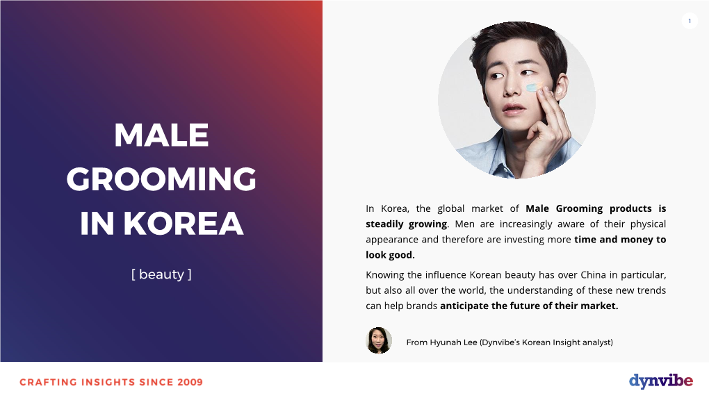 MALE GROOMING in Korea, the Global Market of Male Grooming Products Is Steadily Growing