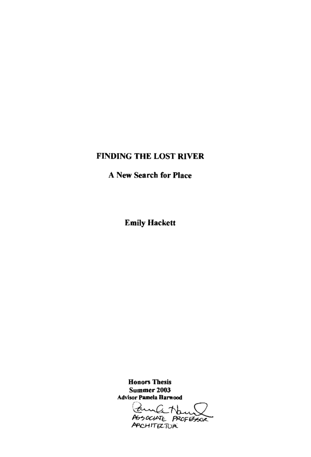 FINDING the LOST RIVER a New Search for Place Emily Hackett