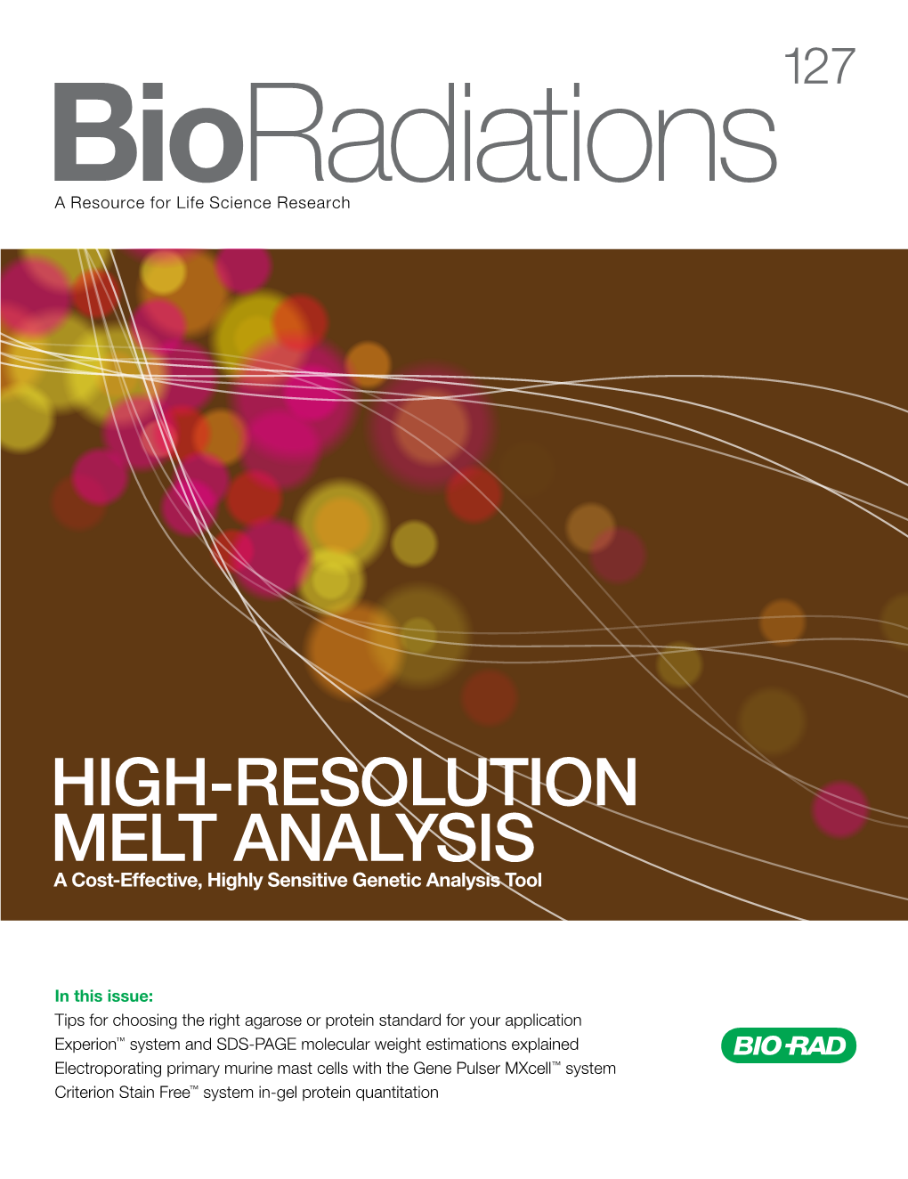 HIGH-RESOLUTION MELT ANALYSIS a Cost-Effective, Highly Sensitive Genetic Analysis Tool