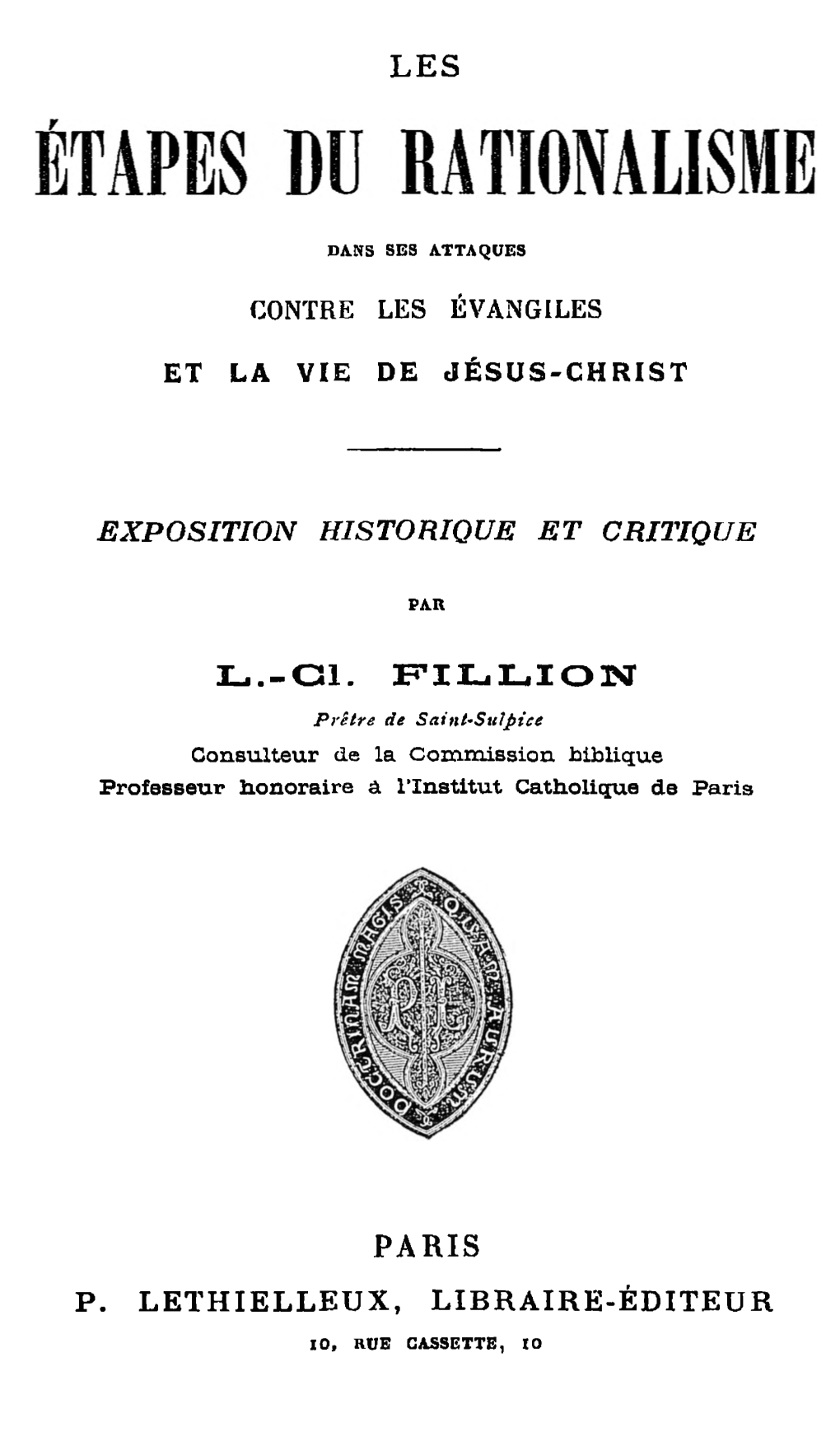 Les Étapes Du Rationalisme Dans Ses Attaques Contre Les Évangiles Et La