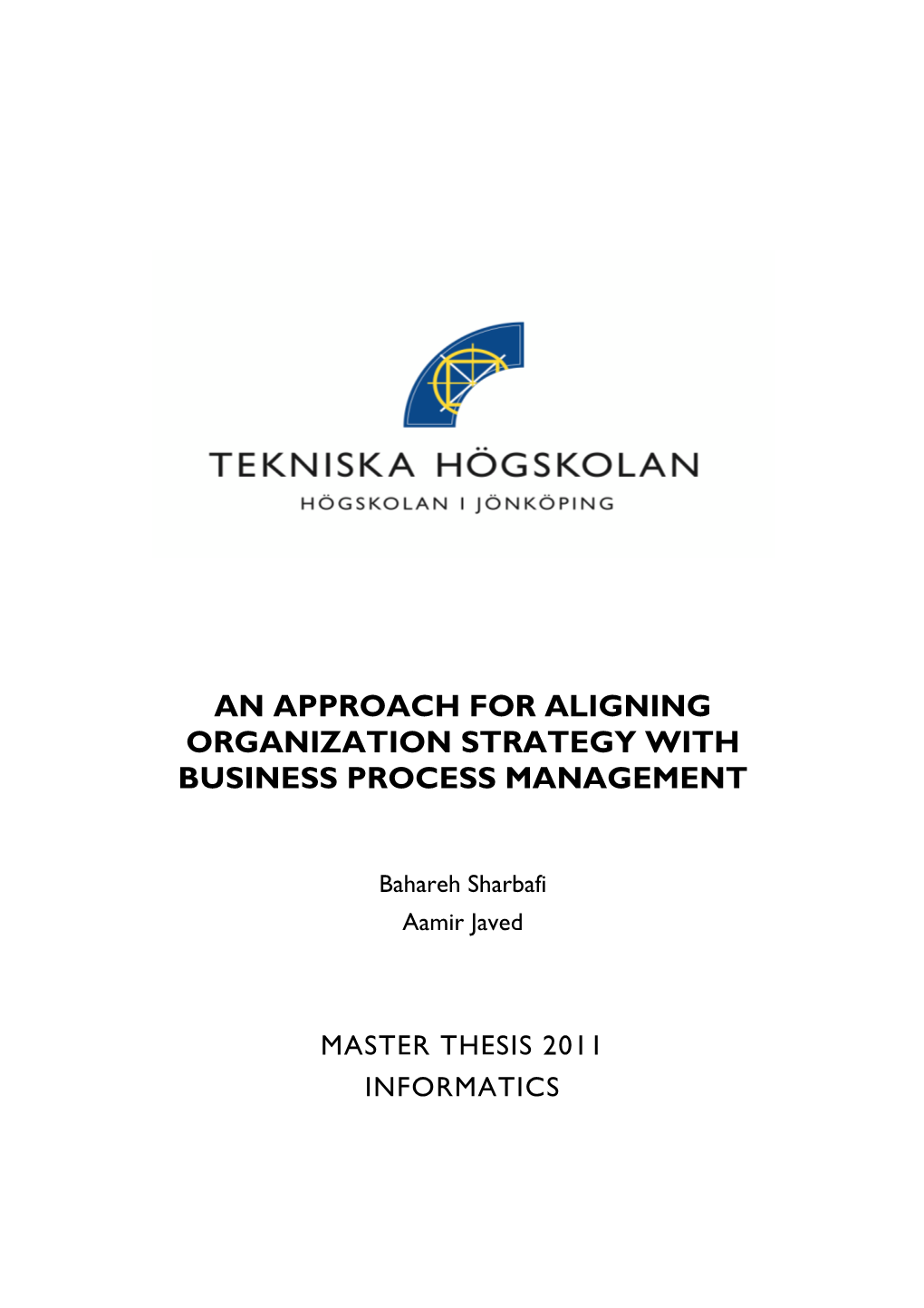 An Approach for Aligning Organization Strategy with Business Process Management