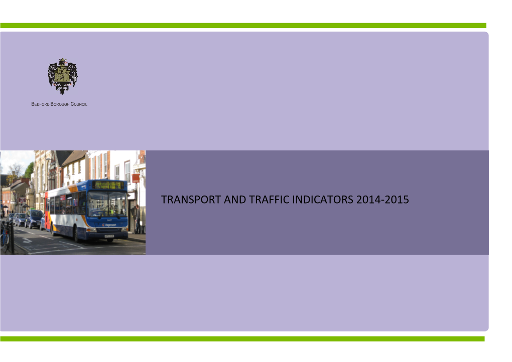 TRANSPORT and TRAFFIC INDICATORS 2014-2015 Indicator T1: Level of Proposed Transport Infrastructure Set out in LTP2 and LTP3 That Has Been Achieved