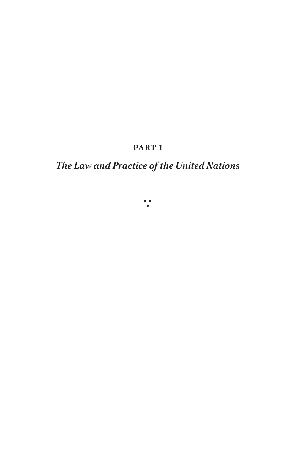 Part 1 the Law and Practice of the United Nations