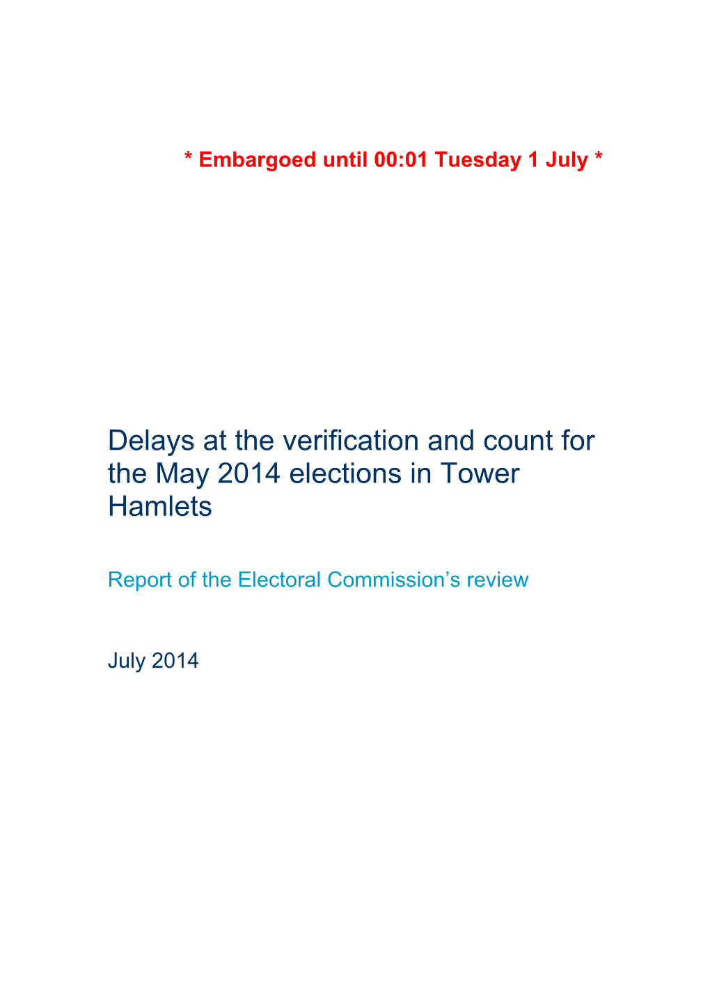Delays at the Verification and Count for the May 2014 Elections in Tower Hamlets