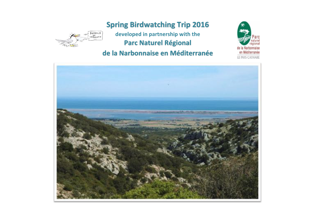 Spring Birdwatching Trip 2016 Developed in Partnership with the Parc Naturel Régional De La Narbonnaise En Méditerranée