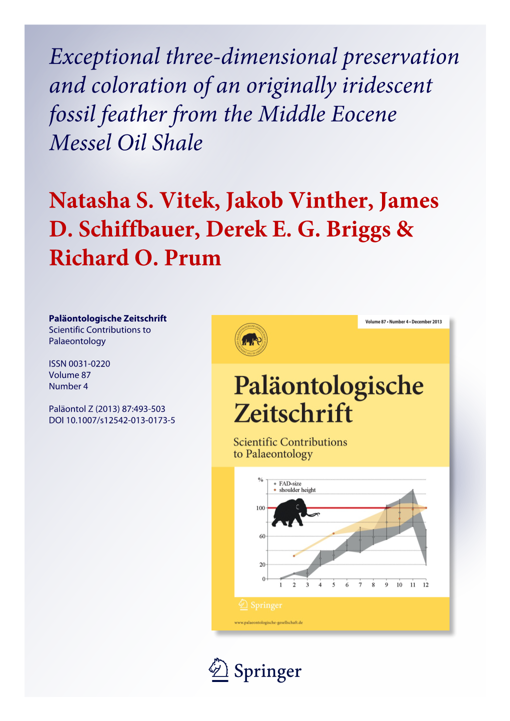 Exceptional Three-Dimensional Preservation and Coloration of an Originally Iridescent Fossil Feather from the Middle Eocene Messel Oil Shale