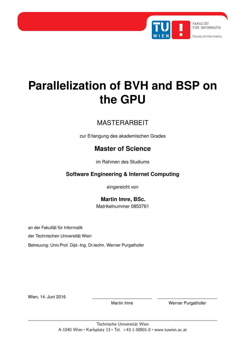 Parallelization of BVH and BSP on the GPU