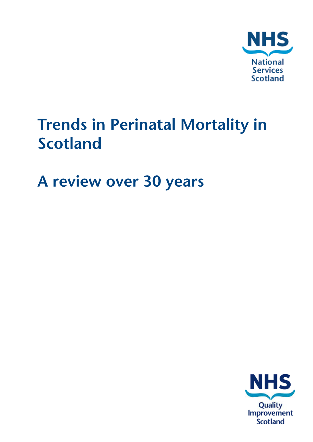 Trends in Perinatal Mortality in Scotland a Review Over 30 Years