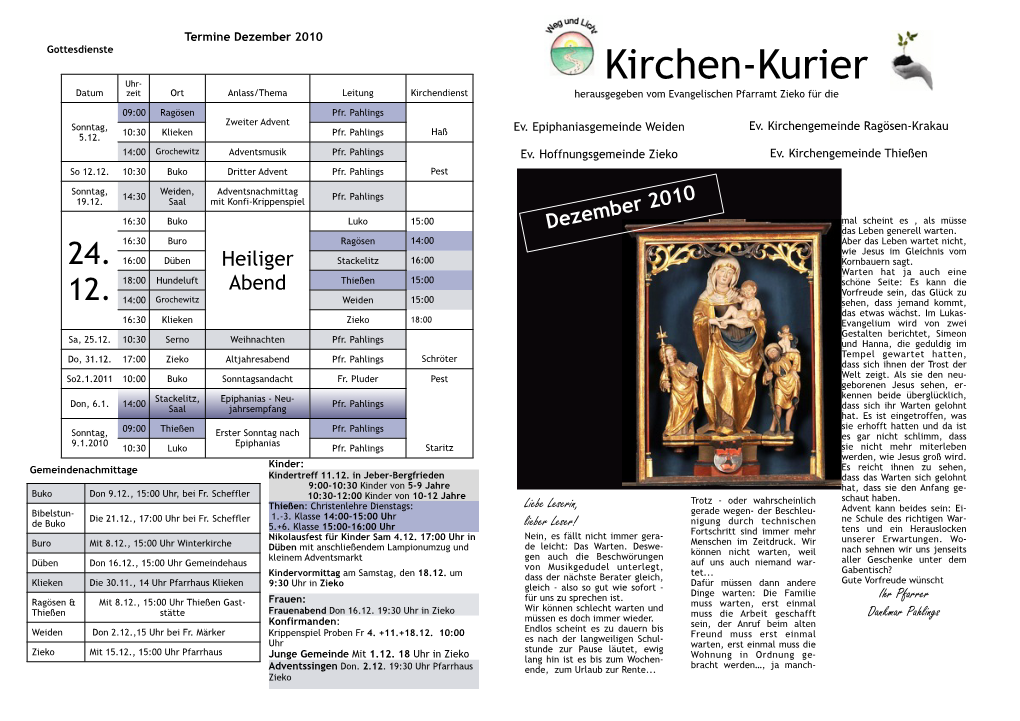 Kirchen-Kurier Uhr- Datum Zeit Ort Anlass/Thema Leitung Kirchendienst Herausgegeben Vom Evangelischen Pfarramt Zieko Für Die 09:00 Ragösen Pfr