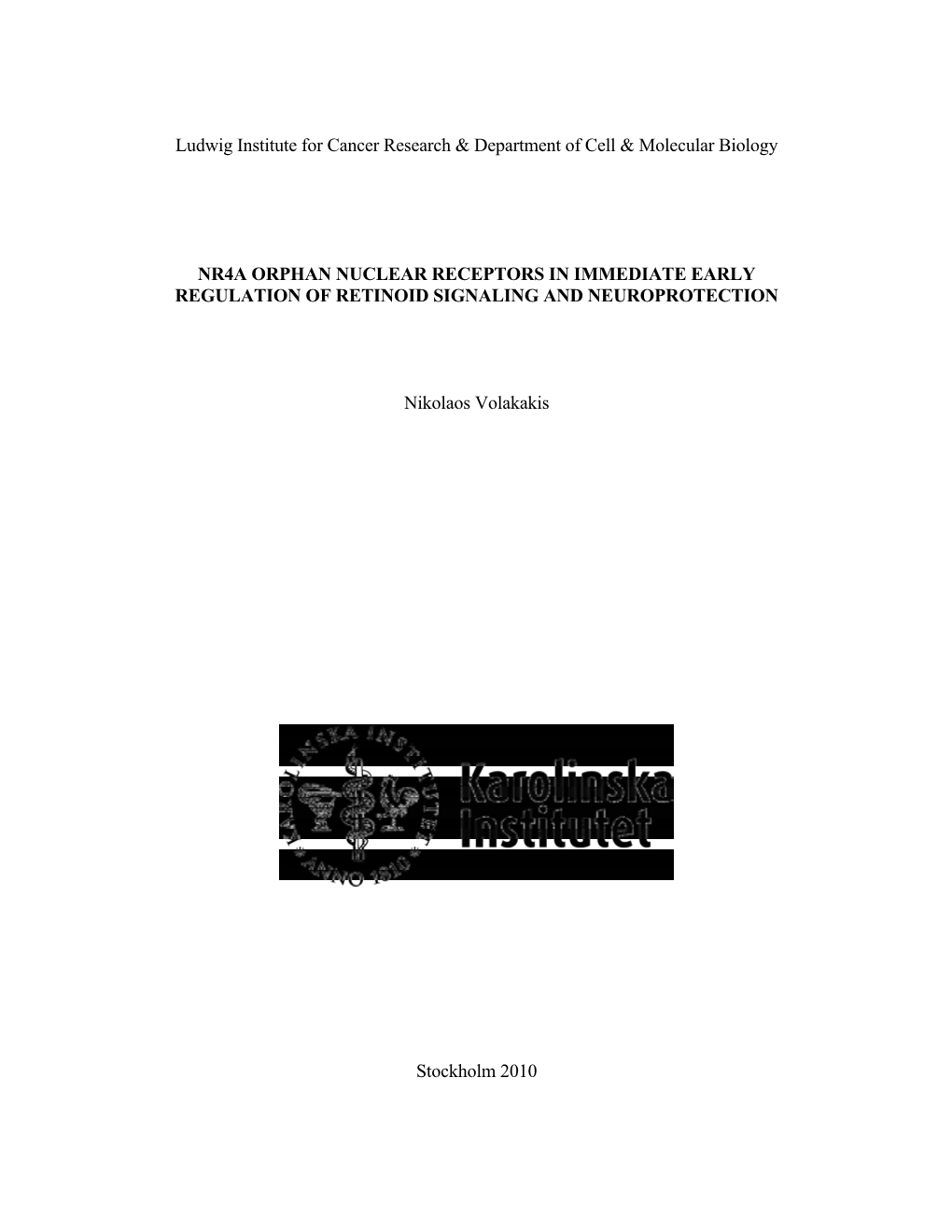 Ludwig Institute for Cancer Research & Department of Cell & Molecular Biology NR4A ORPHAN NUCLEAR RECEPTORS in IMMEDIATE