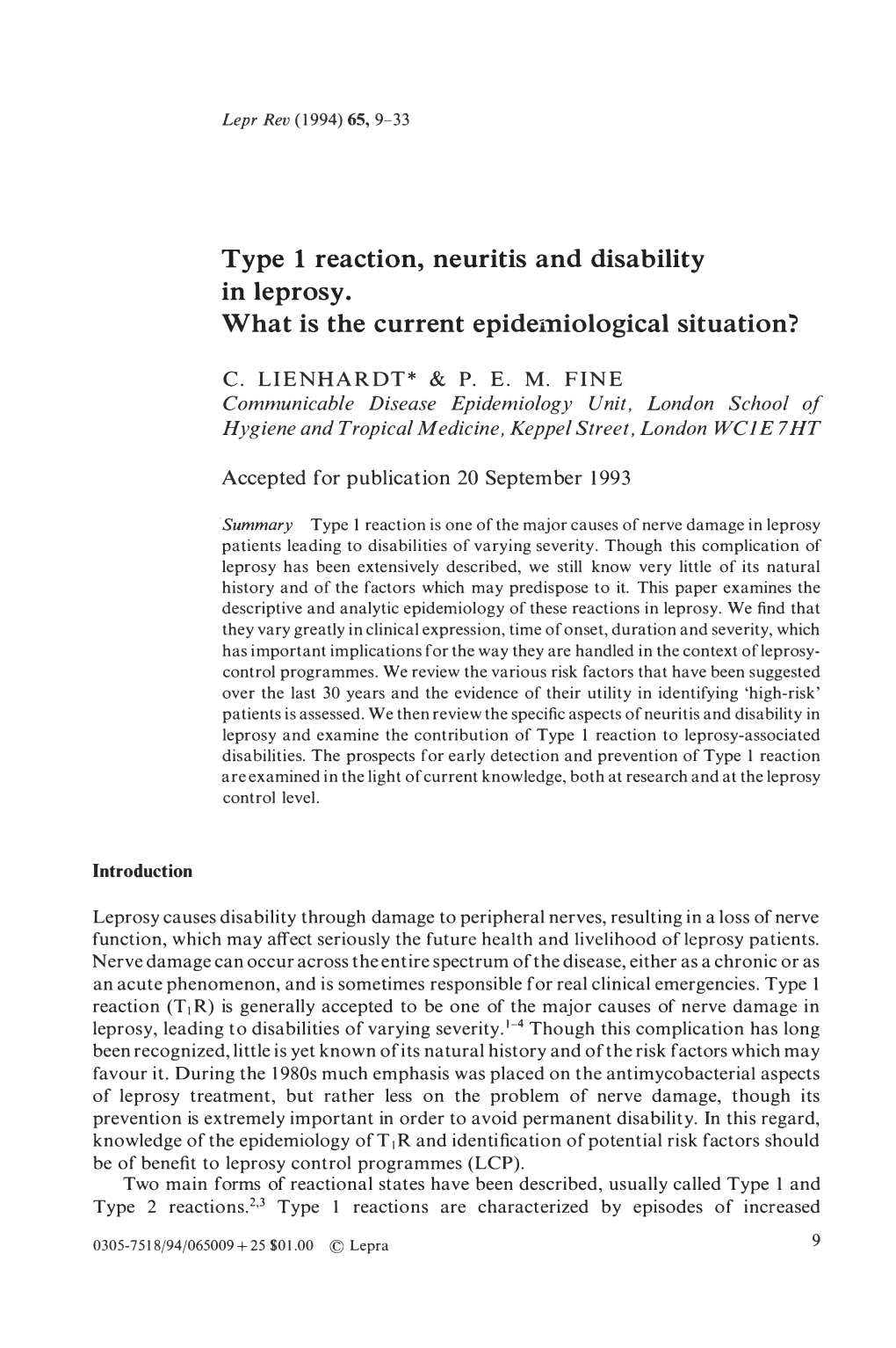 Type 1 Reaction, Neuritis and Disability in Leprosy. What Is the Current Epideiniological Situation?