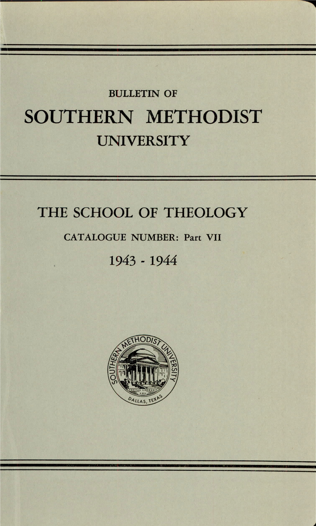 Bulletin of Southern Methodist University. the School of Theology