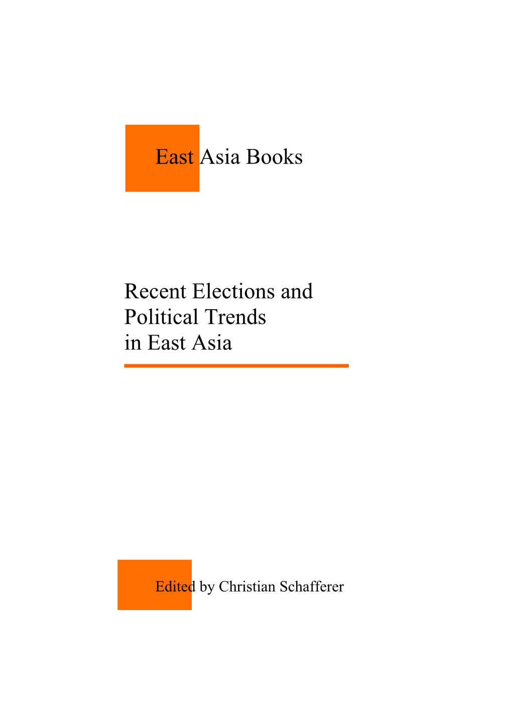 East Asia Books Recent Elections and Political Trends in East Asia