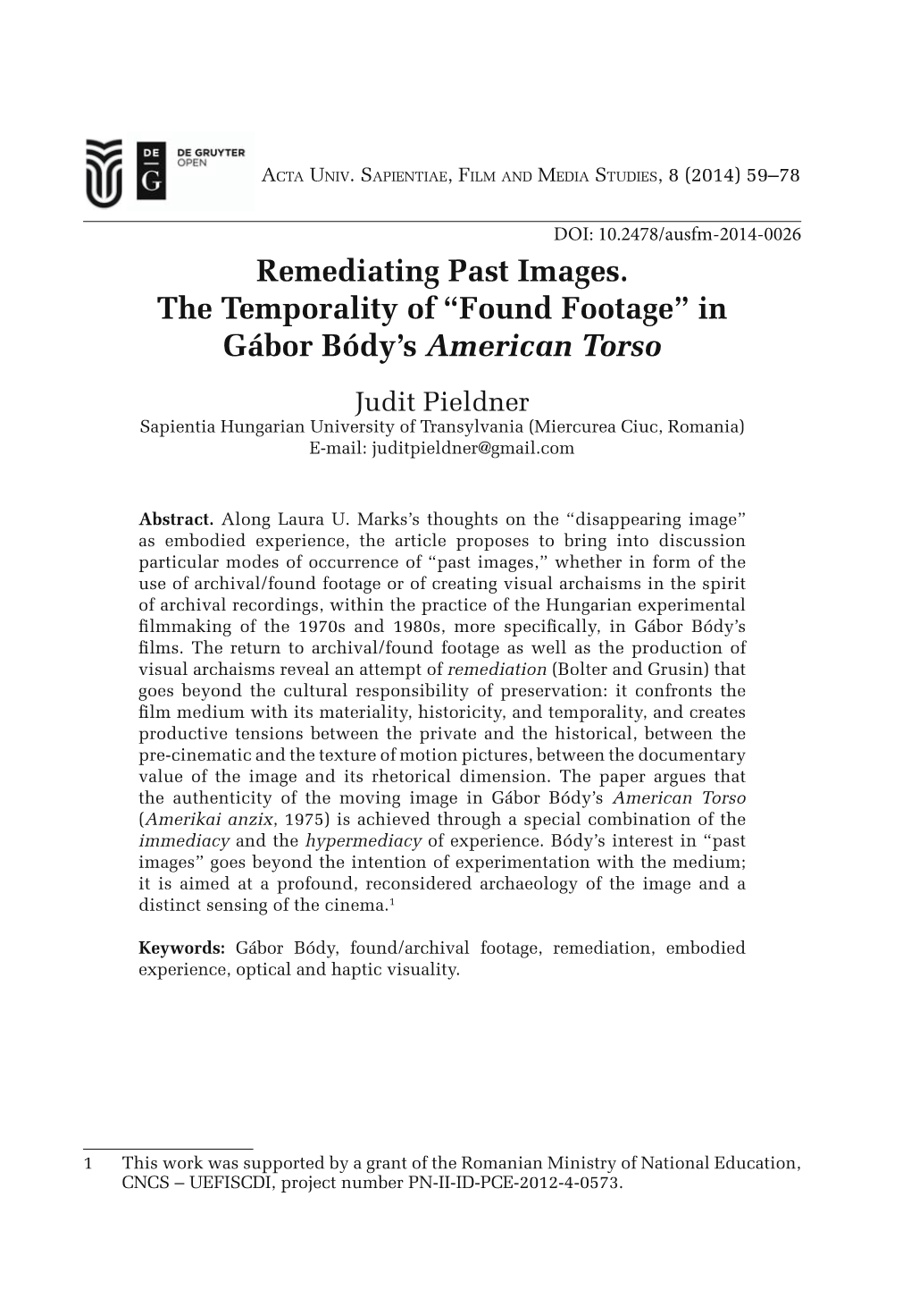 Found Footage” in Gábor Bódy’S American Torso Judit Pieldner Sapientia Hungarian University of Transylvania (Miercurea Ciuc, Romania) E-Mail: Juditpieldner@Gmail.Com