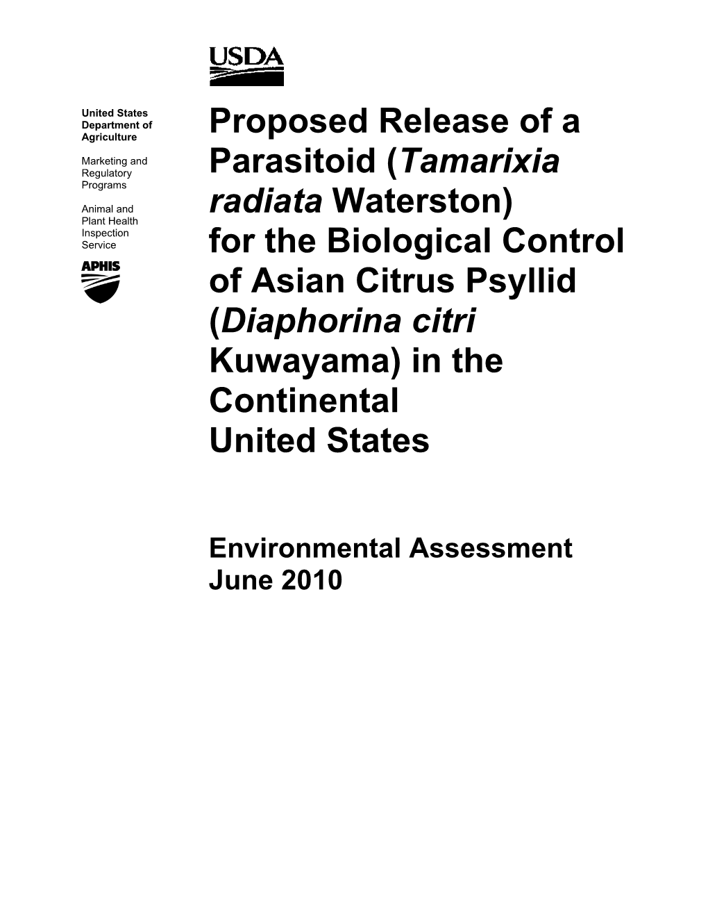 Proposed Release of a Parasitoid ( Tamarixia Radiata Waterston)