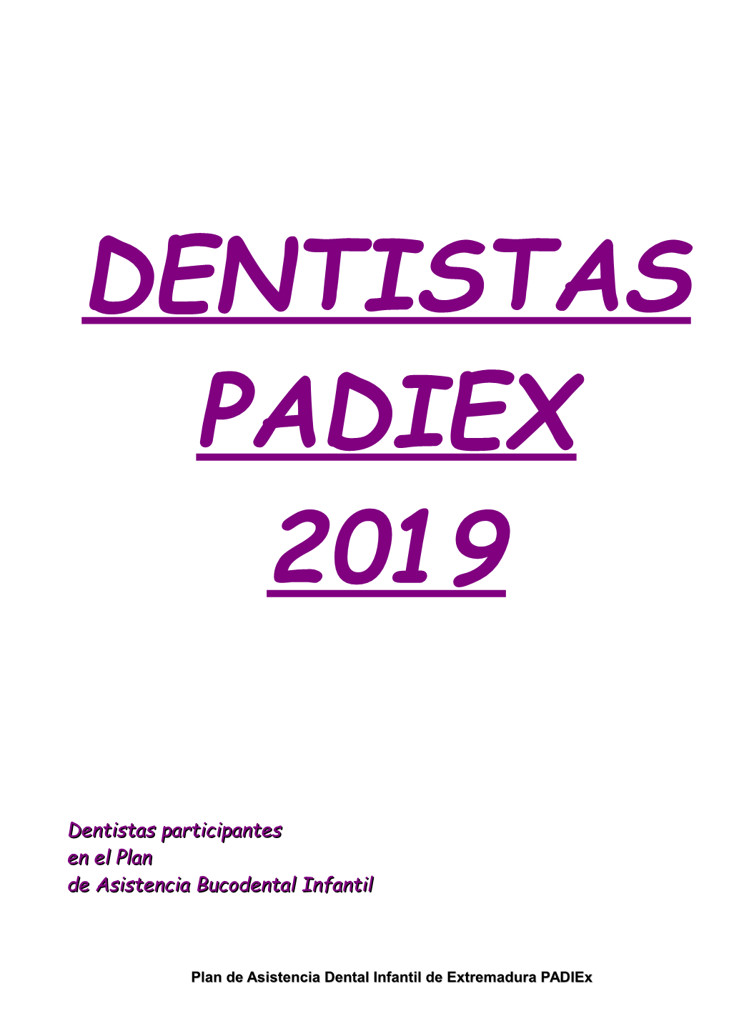 Dentistas Participantes En El Plan De Asistencia Bucodental Infantil