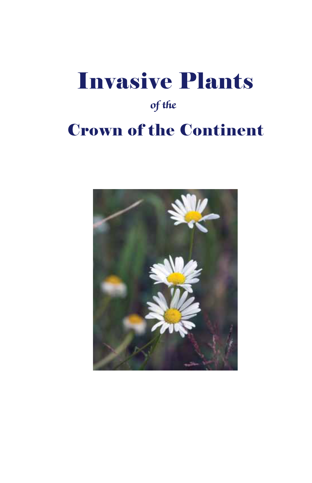 Invasive Plants of the Crown of the Continent Acknowledgements